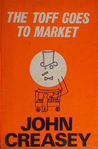 John Creasey: Toff Goes to Market (1970, Lythway Press)