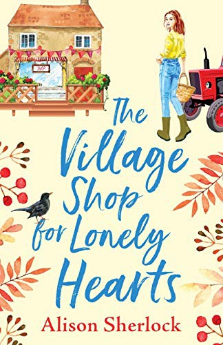 Alison Sherlock: The Village Shop for Lonely Hearts (Paperback, 2020, Boldwood Books)