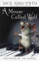 Jean Little: A Mouse Called Wolf (1997, Crown Publishers)