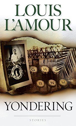 Louis L'Amour: Yondering (1999)