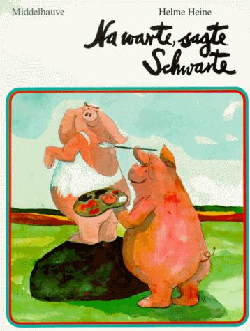 Helme Heine: Na warte, sagte Schwarte. (Paperback, German language, Middelhauve)