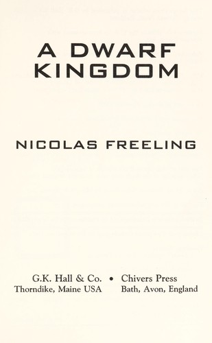 Nicolas Freeling: A dwarf kingdom (1996, G.K. Hall, Chivers Press)