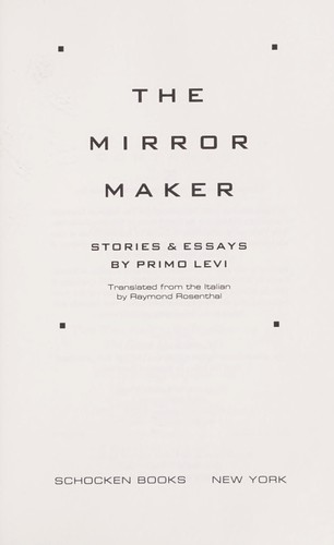 Primo Levi: The mirror maker (1989, Schocken Books)