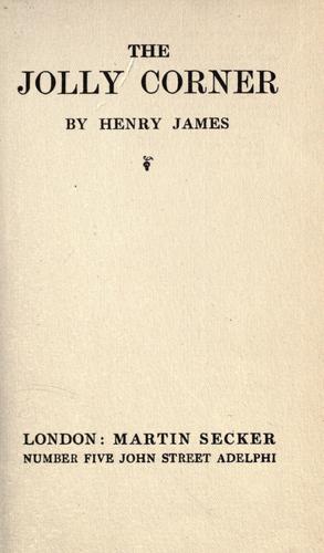Henry James: The jolly corner (1918, M. Secker)