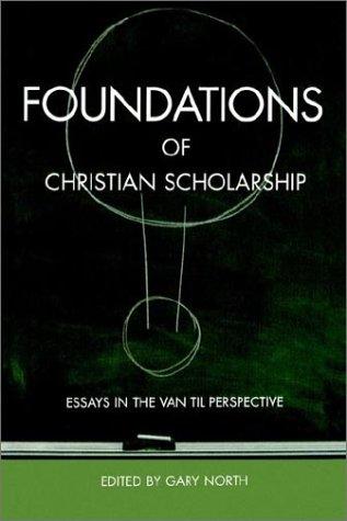 Gary North: Foundations of Christian Scholarship (Paperback, Ross House Books)