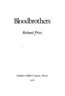 Richard Price: Bloodbrothers (1976, Houghton Mifflin)
