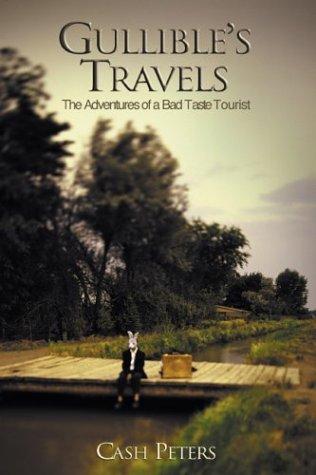 Cash Peters: Gullible's travels (2003, Globe Pequot Press)