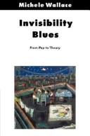 Michele Wallace: Invisibility blues (1990, Verso)