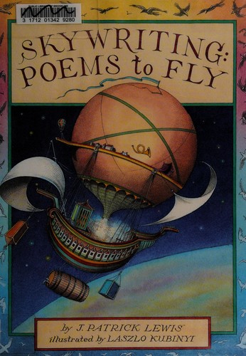 J. Patrick Lewis: Skywriting (2009, Creative Editions)