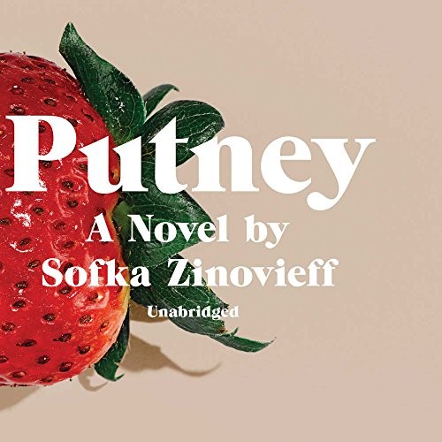 Sofka Zinovieff: Putney (AudiobookFormat, 2018, HarperCollins B and Blackstone Audio)