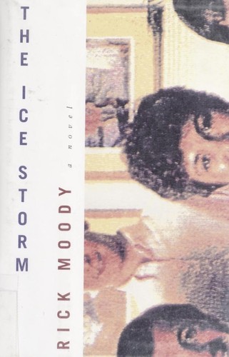 Rick Moody: The ice storm (1994, Little, Brown)