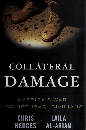 Chris Hedges: Collateral Damage (Hardcover, 2008, Nation Books)