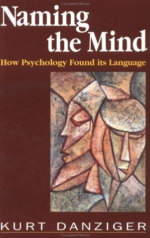 Kurt Danziger: Naming the Mind (Paperback, 1997, Sage Publications Ltd)