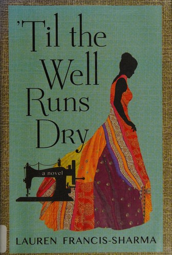 Lauren Francis-Sharma: 'Til the well runs dry (2014)