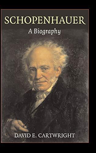 David E. Cartwright, David E. Cartwright: Schopenhauer (2004, Cambridge University Press)