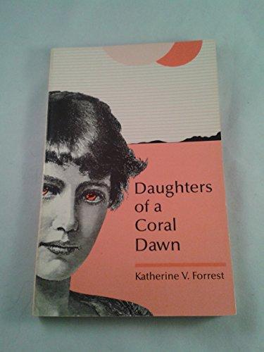 Katherine V. Forrest: Daughters of a Coral Dawn (1984)
