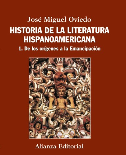 José Miguel Oviedo: Historia de la literatura hispanoamericana (Paperback, Spanish language, 2012, Alianza Editorial)