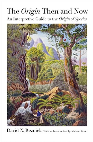 Michael Ruse, David N. Reznick: Origin Then and Now (2011, Princeton University Press)