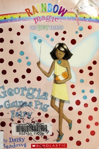 Daisy Meadows: Georgia the guinea pig fairy (2008, Scholastic Inc.)