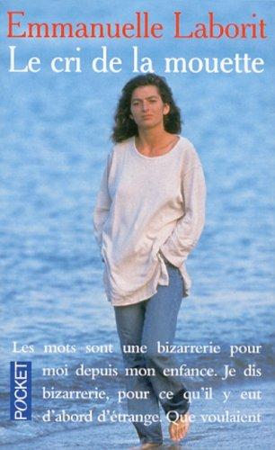 Marie-Thérèse Cuny, Emmanuelle Laborit: Le cri de la mouette (Paperback, French language, 2001, Pocket)