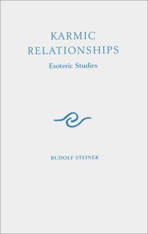 Rudolf Steiner: 008: Karmic Relationships 8: Esoteric Studies (CW 240) (1995)