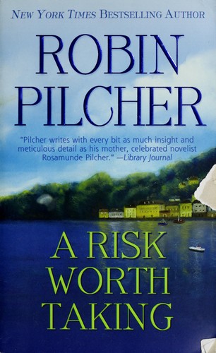 Robin Pilcher: A risk worth taking (2005, St. Martin's Paperbacks)