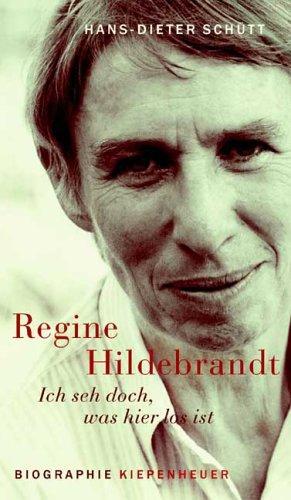 Hans-Dieter Schütt: Regine Hildebrandt (Paperback, German language, 2005, Kiepenheuer)