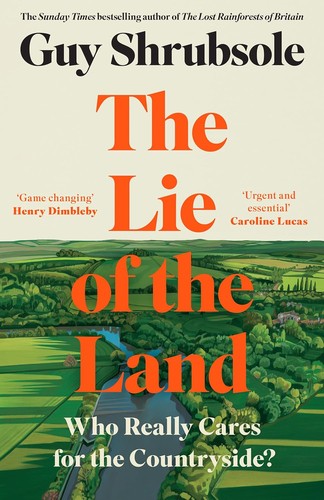 Guy Shrubsole: Lie of the Land (Hardcover, 2024, HarperCollins Publishers Limited)