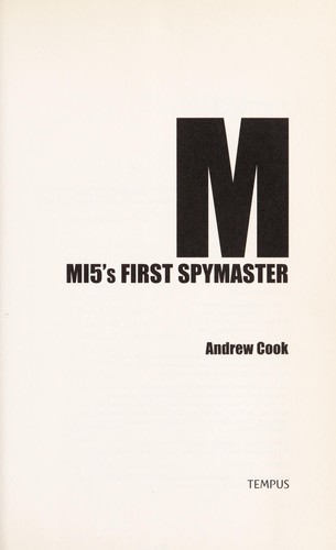 Andrew Cook: M: MI5'S FIRST SPYMASTER. (Undetermined language, TEMPUS)