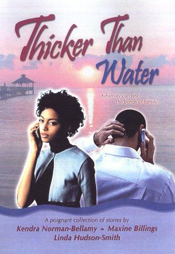 Linda Hudson-Smith, Maxine Billings, Kendra Norman-Bellamy: Thicker Than Water (Paperback, 2005, Kimani Press)