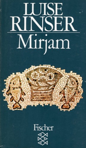 Luise Rinser: Mirjam (Hardcover, German language, 1983, Fischer Taschenbuch Verlag)