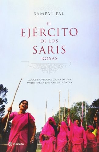 Sampat Pal: El ejército de los saris rosas (Paperback, Editorial Planeta)