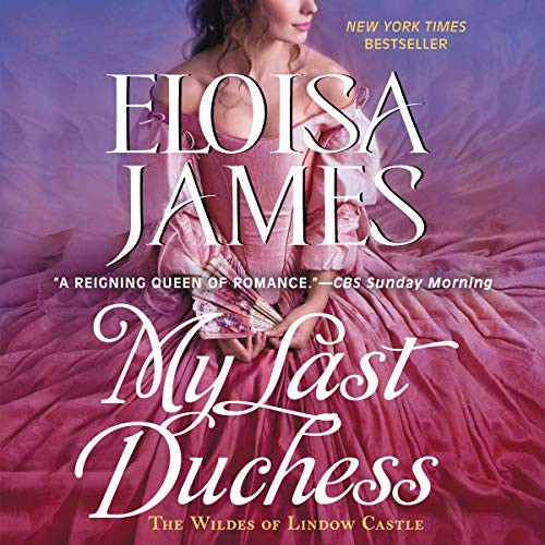 Eloisa James: My Last Duchess (AudiobookFormat, 2020, HarperCollins B and Blackstone Publishing, Harpercollins)