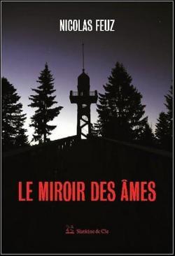 Nicolas Feuz: Le Miroir des âmes (Paperback, français language, Slatkine Et Cie)
