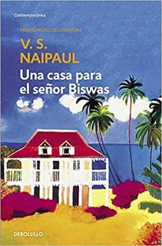 V. S. Naipaul: Una Casa Para El Señor Biswas (Contempora) (Paperback, Spanish language, 2003, Debolsillo)