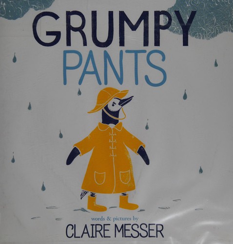 Claire Messer: Grumpy pants (2015, Albert Whitman)