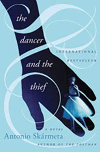 Antonio Skármeta: The Dancer and the Thief (2008)