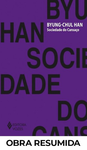 Byung-Chul Han: Sociedade do cansaço (resumo) (EBook, Portuguese language, Editora Vozes)