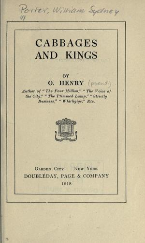 O. Henry: Cabbages and kings (1918, Doubleday, Page)