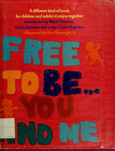 Marlo Thomas: Free to be ... you and me. (1974, McGraw-Hill)