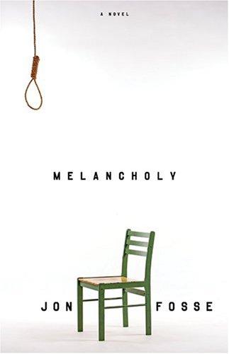 Jon Fosse: Melancholy (Paperback, Dalkey Archive Press)