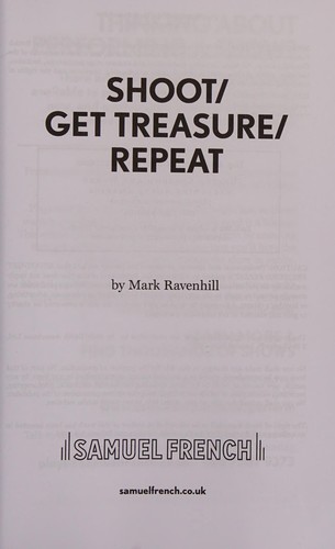 MARK RAVENHILL: Shoot/ Get Treasure/ Repeat (2007, Samuel French, Concord Theatricals)