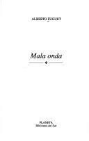 Alberto Fuguet: Mala onda (Spanish language, 1991, Planeta)