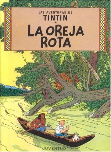Hergé: Tintin: La oreja rota/ Tintin (Hardcover, Spanish language, 2006, Public Square Books)