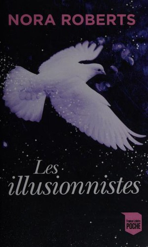 Nora Roberts: Les illusionnistes (French language, 2020, Editions J'ai Lu)