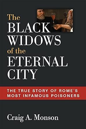 Craig A. Monson: Black Widows of the Eternal City
