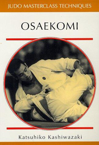 Katsuhiko Kashiwazaki: Osaekomi (Paperback, Ippon USA)