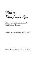 Mary Catherine Bateson: Witha daughter's eye (1984, W. Morrow)