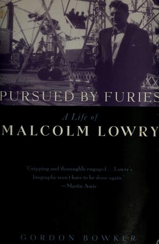 Gordon Bowker: Pursued by furies (1997, St. Martin's Press)