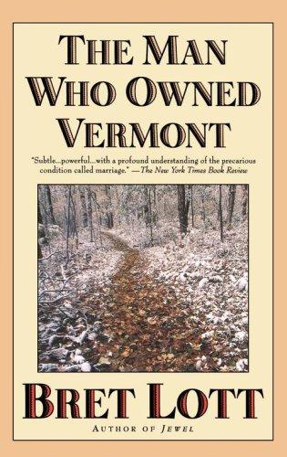 Bret Lott: The Man Who Owned Vermont (Paperback, Washington Square Press)